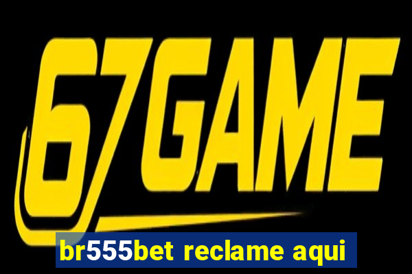 br555bet reclame aqui